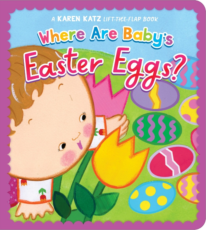Karen Katz's Where Are Baby's Easter Eggs? Board Book