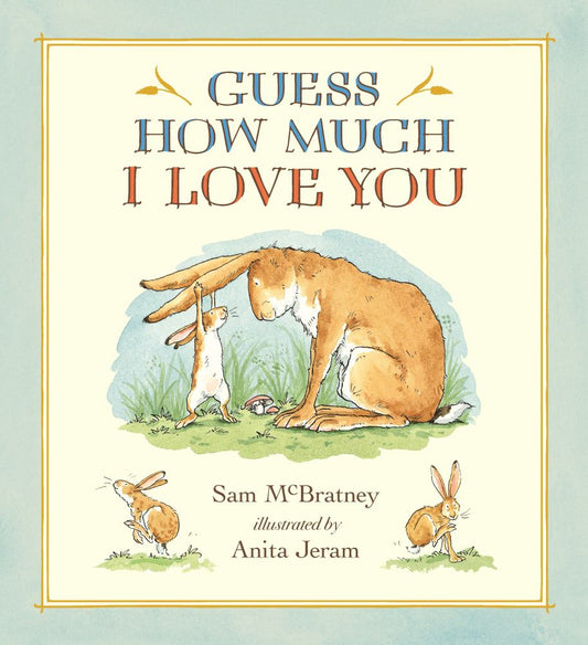 Guess How Much I Love You 20th Anniversary Hardcover Edition book cover featuring a brown hare and small rabbit with text by Sam McBratney, illustrated by Anita