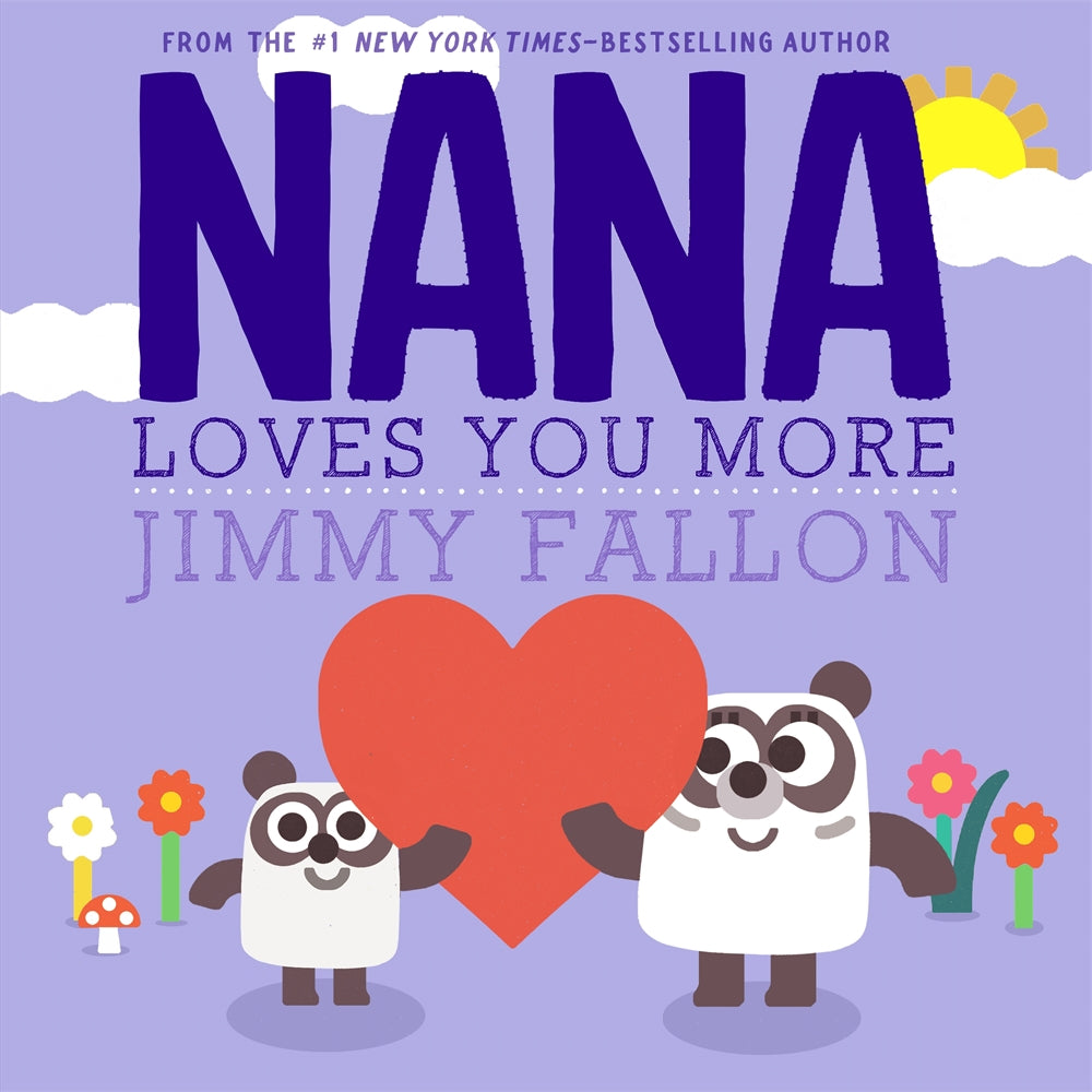 NANA LOVES YOU MORE