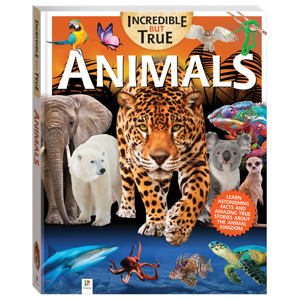 Incredible But True: Animals - Explorative Kids Hardcover Book