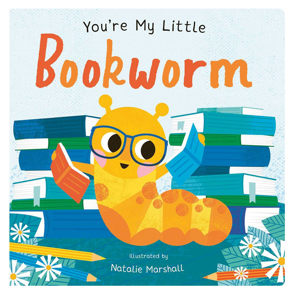 YOU'RE MY LITTLE BOOKWORM