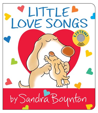 Little Love Songs by Sandra Boynton board book cover featuring illustrated dog and puppy with heart, listen button, and colorful hearts