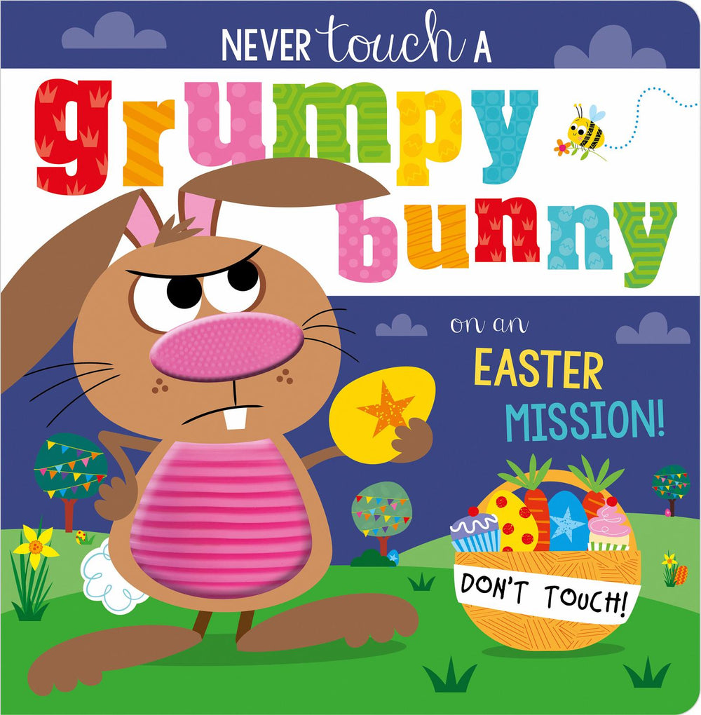Never Touch a Grumpy Bunny . . . on an Easter Mission! Interactive Board Book