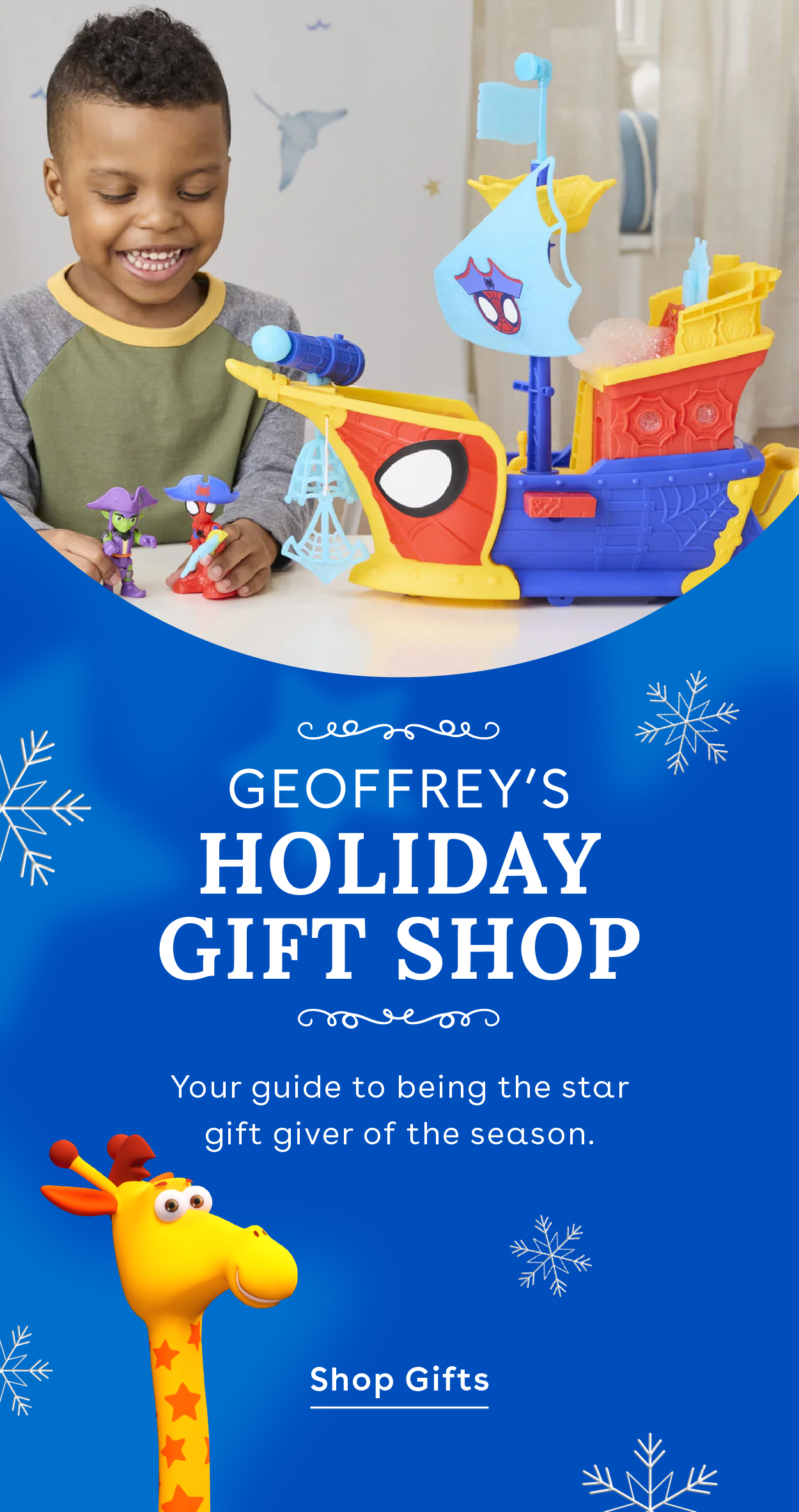 Geoffrey's Holiday Gift Shop - Your guide to being the star gift giver of the season. Shop Gifts